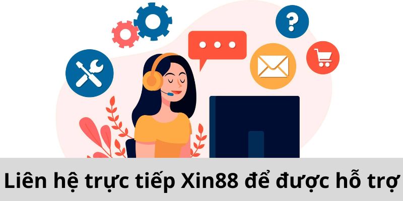 Liên hệ Xin88 nhanh chóng