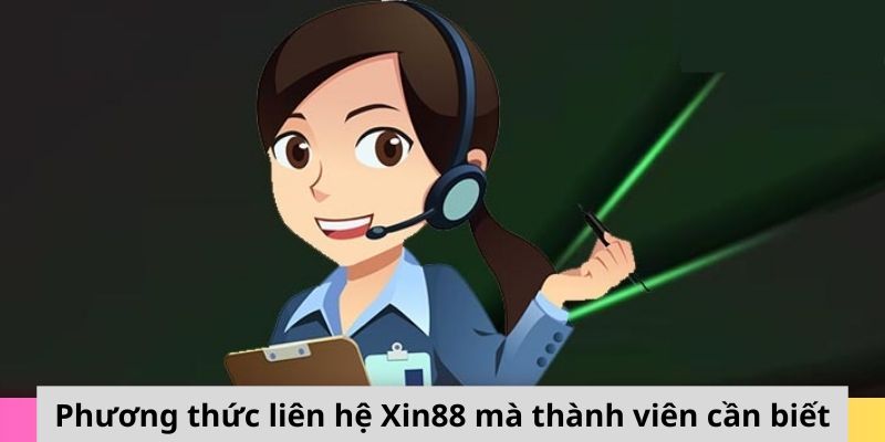 Liên hệ Xin88 để được hỗ trợ