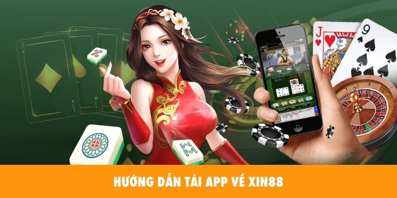 Hướng dẫn tải App Xin88 trên IOS, Android